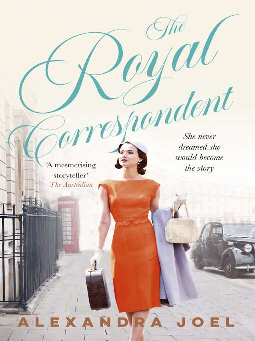 Title details for The Royal Correspondent by Alexandra Joel - Available